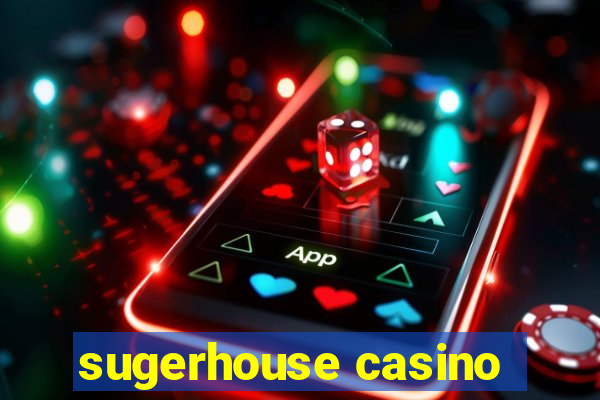 sugerhouse casino