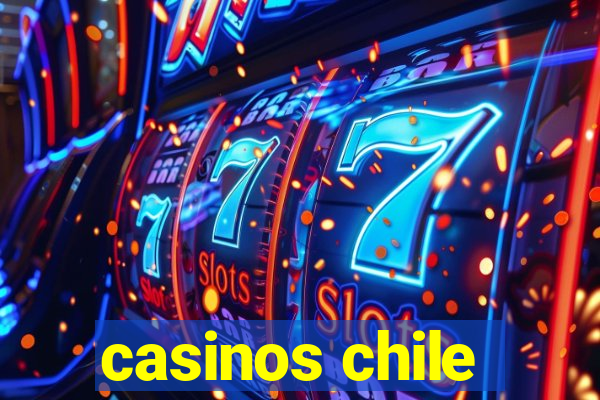 casinos chile