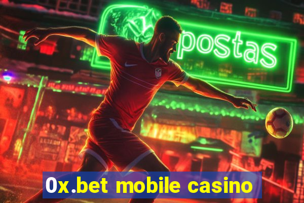 0x.bet mobile casino