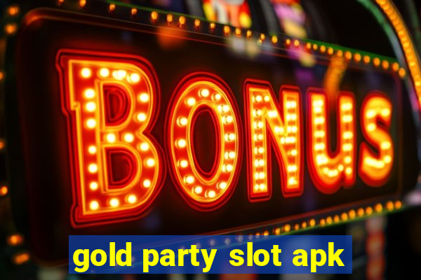 gold party slot apk