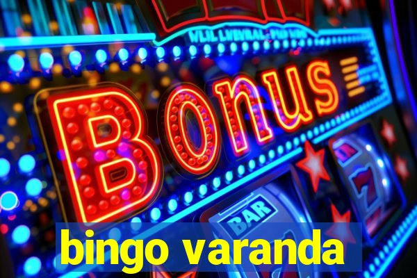 bingo varanda