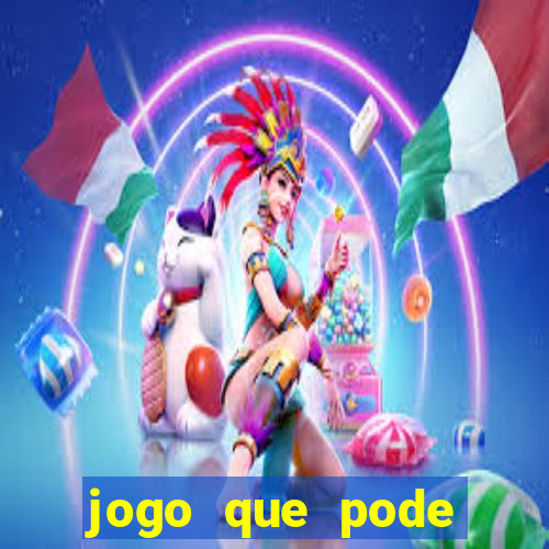 jogo que pode ganhar dinheiro de verdade