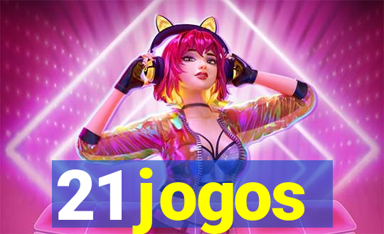 21 jogos