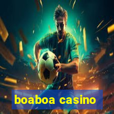 boaboa casino