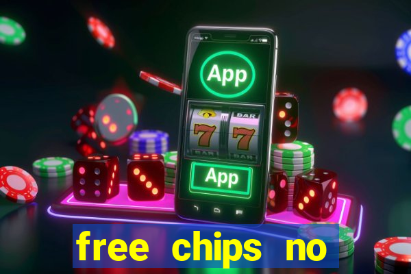 free chips no deposit casino