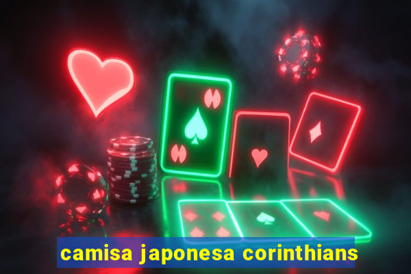 camisa japonesa corinthians