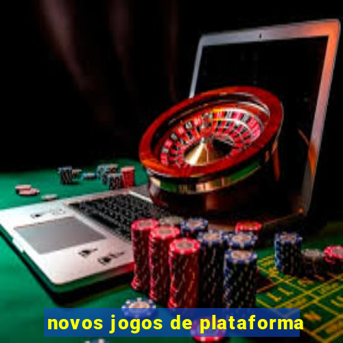 novos jogos de plataforma