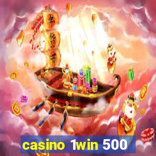 casino 1win 500