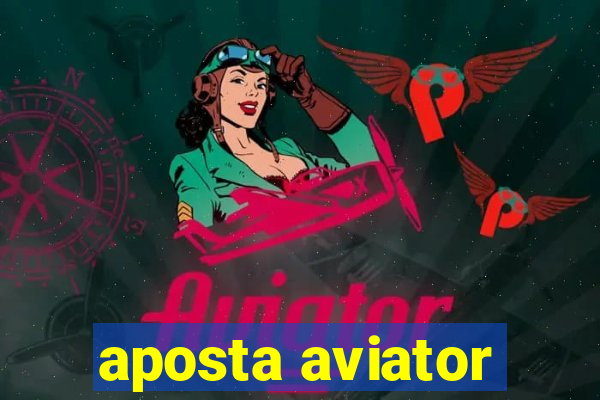 aposta aviator