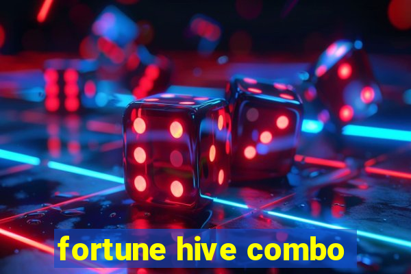 fortune hive combo