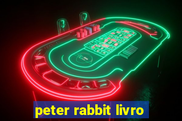 peter rabbit livro