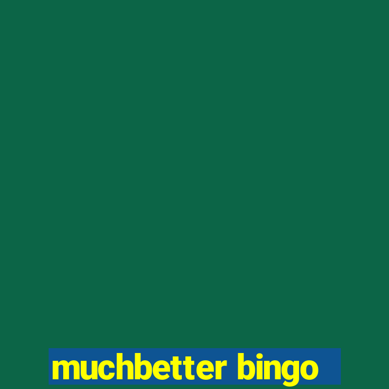 muchbetter bingo