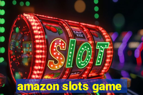 amazon slots game