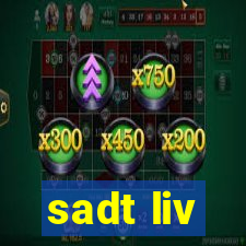 sadt liv