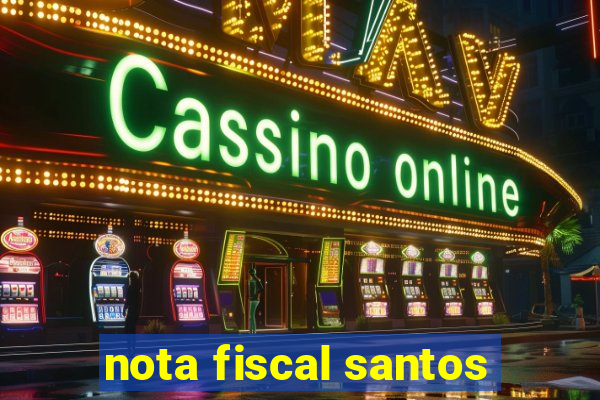 nota fiscal santos