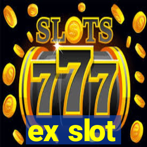 ex slot