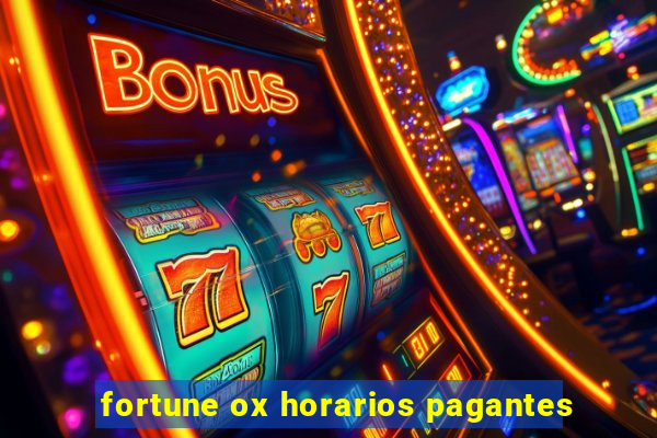 fortune ox horarios pagantes