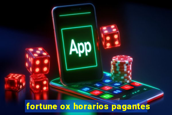 fortune ox horarios pagantes