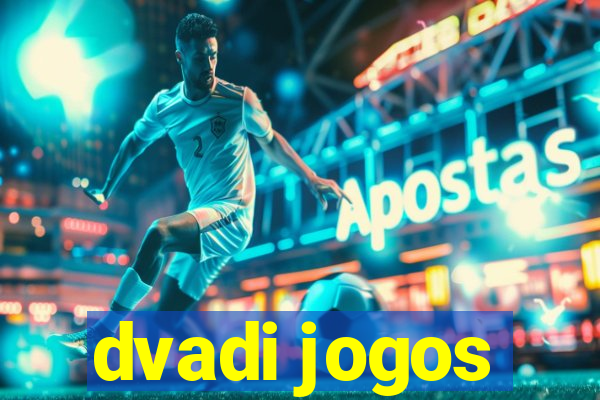 dvadi jogos