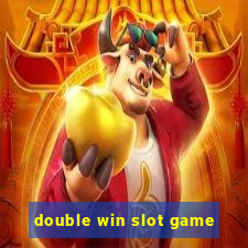 double win slot game