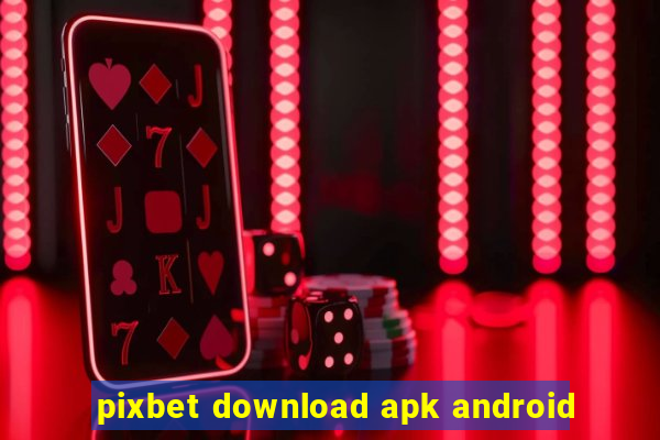 pixbet download apk android