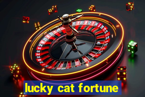 lucky cat fortune