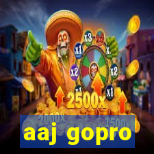 aaj gopro