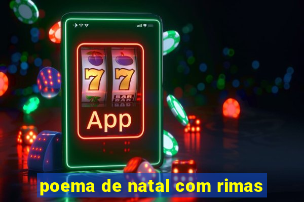 poema de natal com rimas