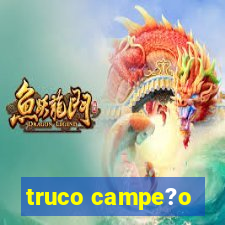 truco campe?o