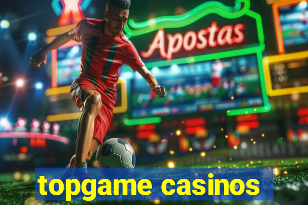 topgame casinos