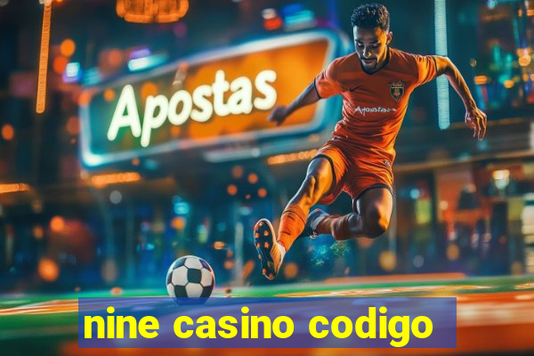 nine casino codigo