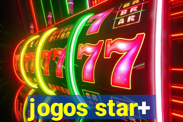 jogos star+