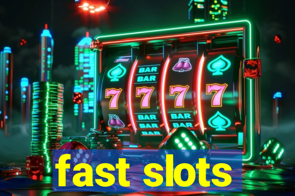 fast slots