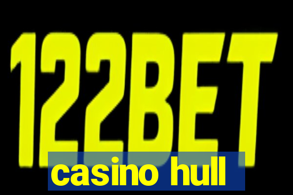 casino hull