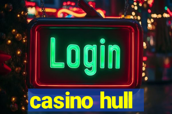 casino hull