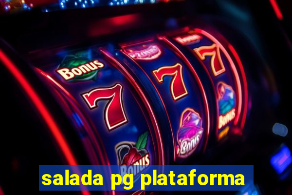 salada pg plataforma