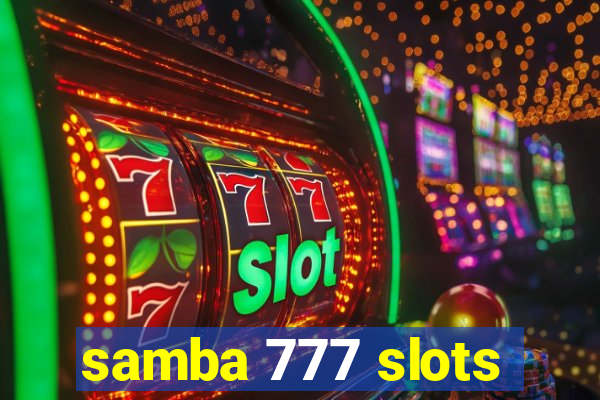 samba 777 slots