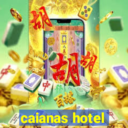 caianas hotel