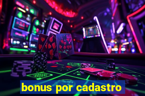 bonus por cadastro