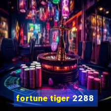 fortune tiger 2288