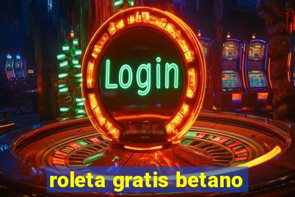 roleta gratis betano