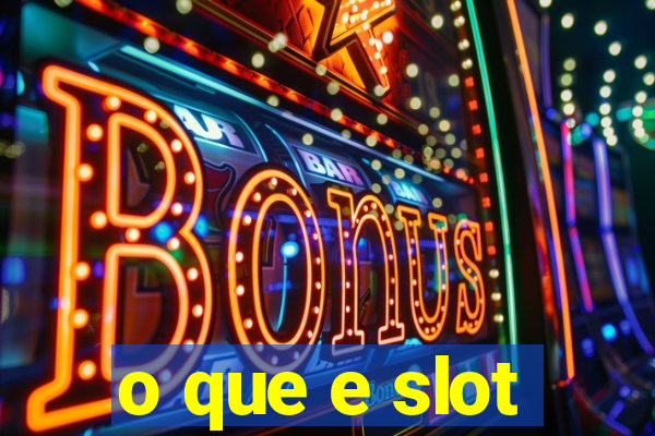 o que e slot