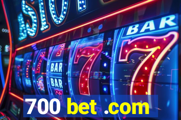 700 bet .com