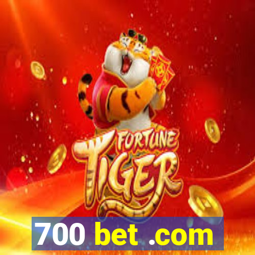 700 bet .com