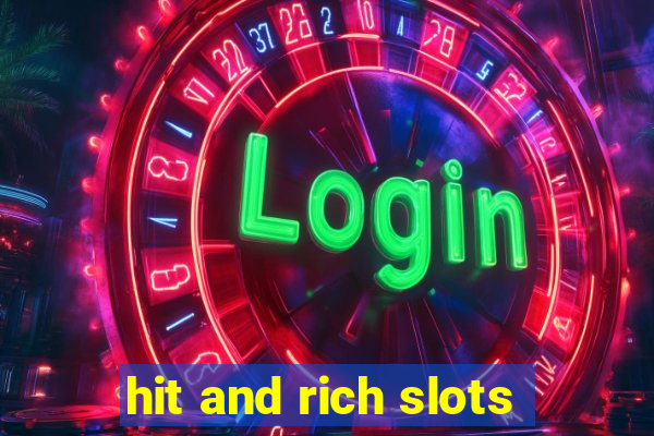 hit and rich slots