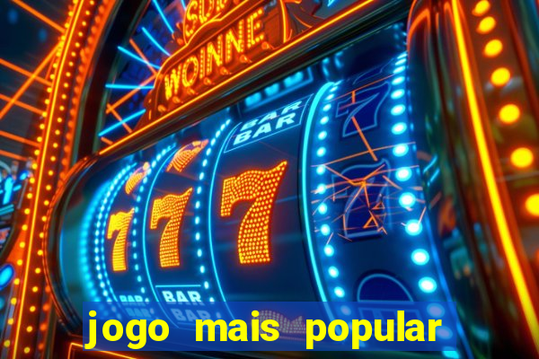 jogo mais popular do mundo