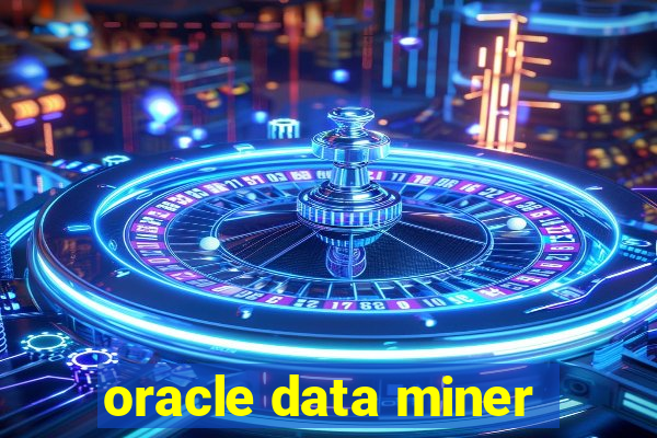 oracle data miner