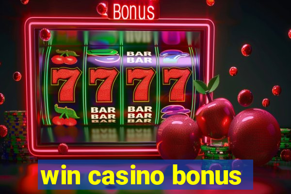 win casino bonus