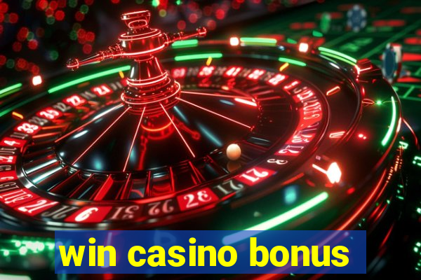 win casino bonus