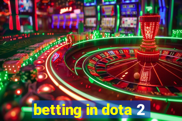 betting in dota 2